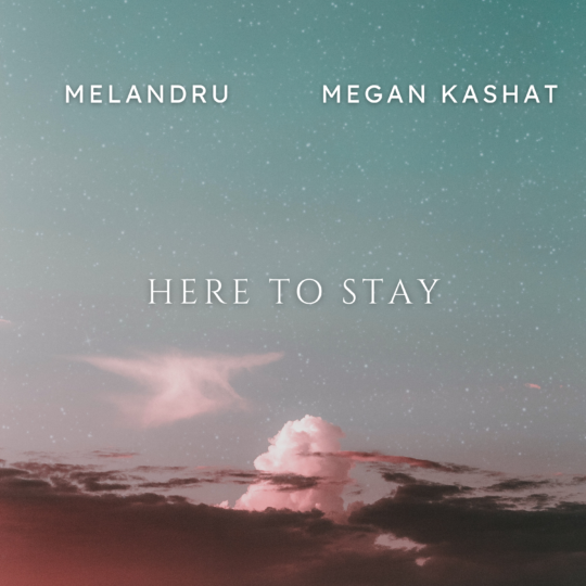 Here To Stay Melandru